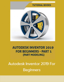 Autodesk Inventor 2019 For Beginners