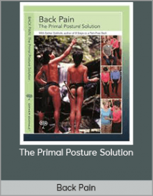 Back Pain – The Primal Posture Solution