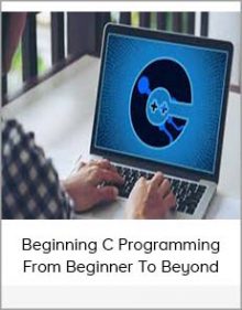 Beginning C Programming – From Beginner To Beyond