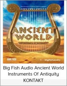 Big Fish Audio Ancient World - Instruments Of Antiquity KONTAKT