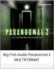 Big Fish Audio Paranormal 2 MULTiFORMAT