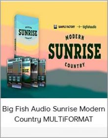 Big Fish Audio Sunrise Modern Country MULTiFORMAT