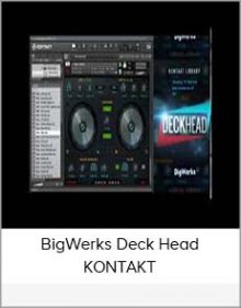 BigWerks Deck Head KONTAKT