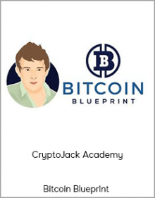 Bitcoin Blueprint - CryptoJack Academy