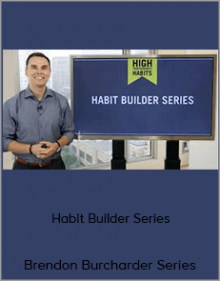 Brendon Burchard - Habit Builder Series