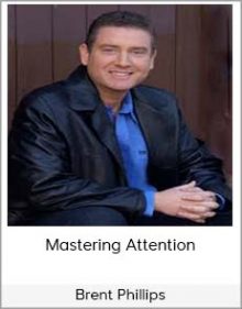 Brent Phillips – Mastering Attention