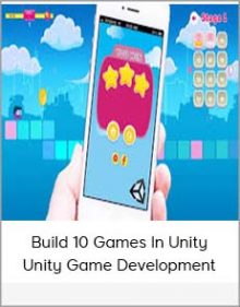 Build 10 Games In Unity – Unity Game Development