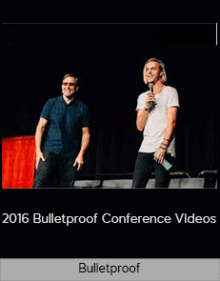 Bulletproof – 2016 Bulletproof Conference Videos