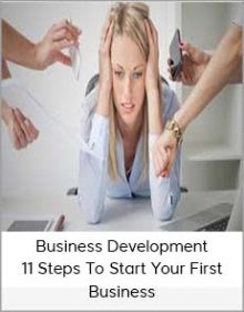 Business Development – 11 Steps To Start Your First Business