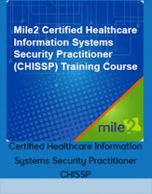 Certified Healthcare Information Systems Security Practitioner CHISSP