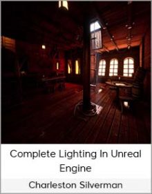 Charleston Silverman – Complete Lighting In Unreal Engine