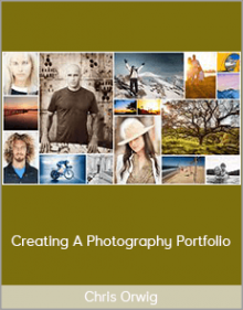 Chris Orwig – Creating A Photography Portfolio