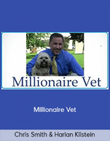 Chris Smith & Harlan Kilstein – Millionaire Vet