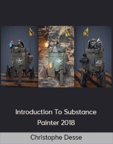 Christophe Desse – Introduction To Substance Painter 2018