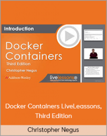 Christopher Negus – Docker Containers LiveLeassons, Third Edition