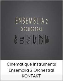 Cinematique Instruments Ensemblia 2 Orchestral KONTAKT