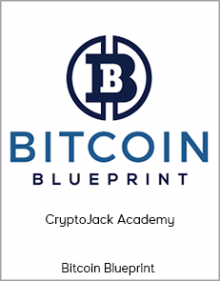 Bitcoin Blueprint - CryptoJack Academy