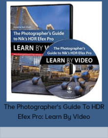 The Photographer's Guide To HDR Efex Pro: Learn By Video