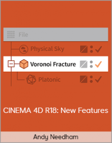 Andy Needham – CINEMA 4D R18: New Features