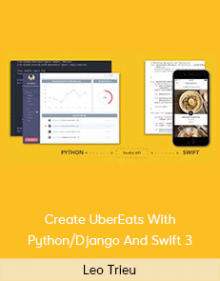 Leo Trieu – Create UberEats With Python/Django And Swift 3