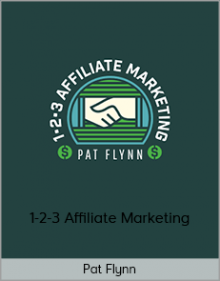 Pat Flynn - 1-2-3 Affiliate Marketing