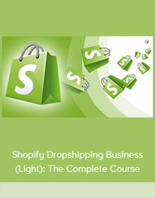 Shopify Dropshipping Business (Light): The Complete Course