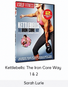 Sarah Lurie – Kettlebells: The Iron Core Way – 1 & 2