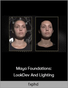 fxphd – Maya Foundations: LookDev And Lighting