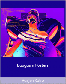 Vasjen Katro – Baugasm Posters