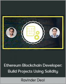 Ravinder Deol – Ethereum Blockchain Developer: Build Projects Using Solidity