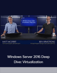 Windows Server 2016 Deep Dive: Virtualization