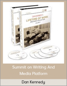 Dan Kennedy – Summit on Writing And Media Platform