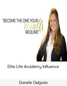 Danelle Delgado - Elite Life Academy Influence