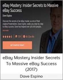 Dave Espino – eBay Mastery Insider Secrets To Massive eBay Success (2017)