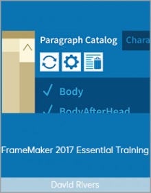 David Rivers – FrameMaker 2017 Essential Training