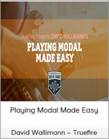 David Wallimann – Truefire – Playing Modal Made Easy