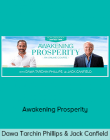 Dawa Tarchin Phillips & Jack Canfield – Awakening Prosperity