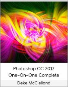 Deke McClelland – Photoshop CC 2017 One–On–One Complete