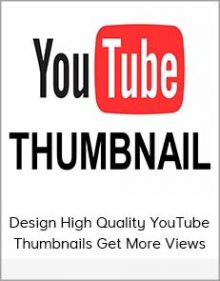 Design High Quality YouTube Thumbnails Get More Views