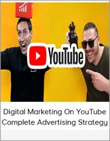 Digital Marketing On YouTube – Complete Advertising Strategy