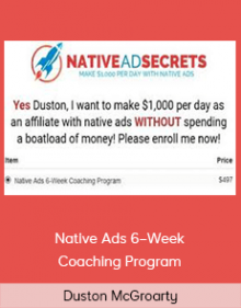 Duston McGroarty – Native Ads 6–Week Coaching Program