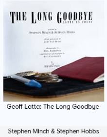 Stephen Minch & Stephen Hobbs - Geoff Latta: The Long Goodbye