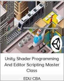 EDU CBA – Unity Shader Programming And Editor Scripting Master Class