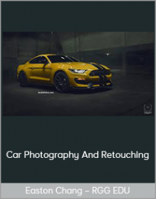 Easton Chang – RGG EDU – Car Photography And Retouching