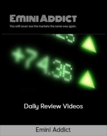 Emini Addict – Daily Review Videos