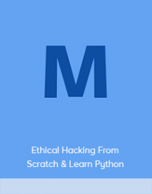 Ethical Hacking From Scratch & Learn Python