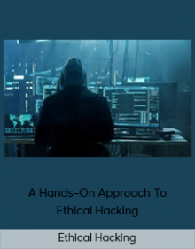 Ethical Hacking – A Hands–On Approach To Ethical Hacking