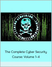 The Complete Cyber Security Course: Volume 1–4