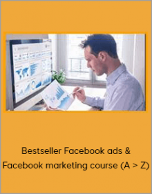 Bestseller Facebook Ads & Facebook Marketing Course (A > Z)