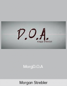 Morgan Strebler - D.O.A